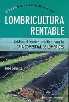 lombricultura rentable: manual teorico-practico para la cria come rcial de lombrices-jose gabetta-9789507541063