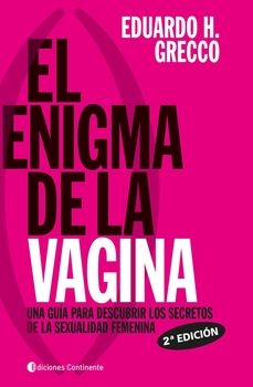 el enigma de la vagina: una guia para descubrir los secretos de l a sexualidad femenina-9789507542763