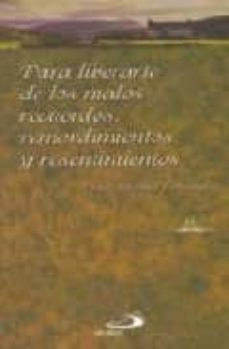 para liberarte de los malos recuerdos, remordimientos y resentimi entos (coleccion ser feliz)-victor manuel fernandez-9789508617163