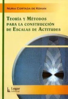teoria y metodos para la construccion de escalas de actitudes-nuria cortada de kohan-9789508921963