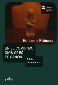 en el comienzo dios creo el canon: biblia berolinensis-eduardo rabossi-9789509113763