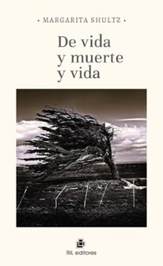 de vida y muerte y vida (ebook)-margarita schultz-9789560116963