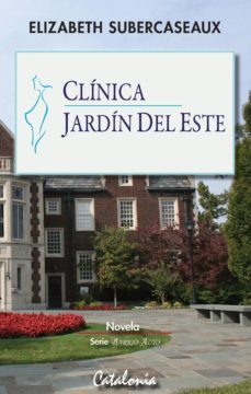 clinica jardin del este (ebook)-elizabeth subercaseaux-9789563241563