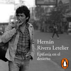 epifania en el desierto (audiolibro)-hernan rivera letelier-9789563841763