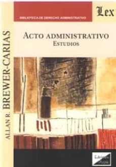 acto administrativo. estudios-allan r. brewer carias-9789563924763