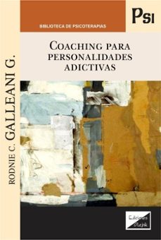 coaching para personalidades adictivas-rodnie c. galleani g.-9789563927863