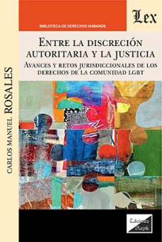entre la discreccion autoritaria y la justicia-carlos manuel rosales-9789564074863