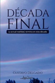 decada final (ebook)-gustavo delgado-9789566039563