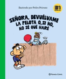 señora, devuelvame la pelota o, si no, no se que hare (ebook)-9789566185963