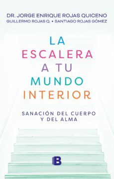 la escalera a tu mundo interior (ebook)-jorge enrique rojas quiceno-guillermo rojas q.-santiago rojas gomez-9789585121263