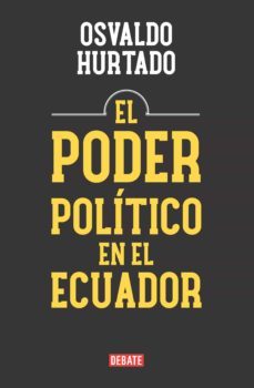 el poder politico en el ecuador (ebook)-osvaldo hurtado-9789585446663