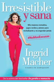 irresistible y sana-ingrid macher-9789585464063