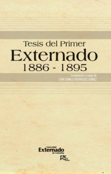 tesis del primer externado. 1886-1895 (ebook)-juan camilo rodriguez gomez-9789587107463