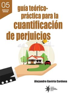 guia teorico-practica para la cuantificacion de perjuicios (ebook)-alejandro gaviria cardona-9789587204063