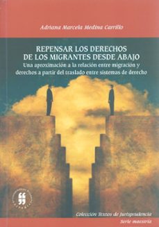 repensar los derechos de los migrantes desde abajo (ebook)-adriana marcela medina carrillo-9789587381863