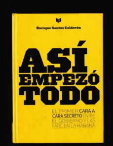 asi empezo todo-enrique santos calderon-9789587574463