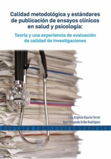 calidad metodologica y estandares de publicacion de ensayos clinicos en salud y psicologia (ebook)-luis argenis osorio ferrer-ana fernanda uribe rodriguez-9789587647563