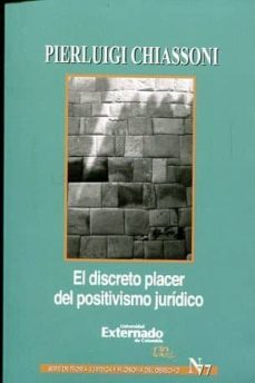 el discreto placer del positivismo juridico-pierluigi chiassoni-9789587725063