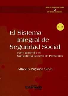 el sistema integral de seguridad social (ebook)-alfredo puyana silva-9789587727463