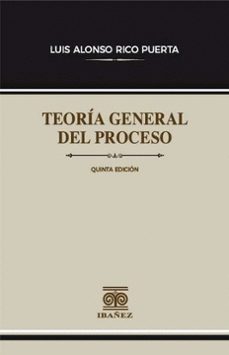 teoria general del proceso-luis alonso rico puerta-9789587917963