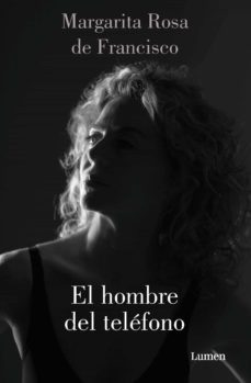 el hombre del teléfono (ebook)-margarita rosa de francisco-9789588639963