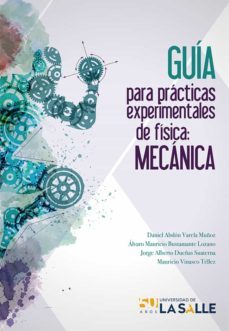 guia para practicas experimentales de fisica: mecanica (ebook)-daniel abdon varela-alvaro mauricio bustamante-jorge alberto dueñas-9789588939063