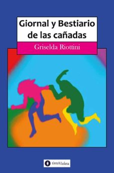 giornal y bestiario de las cañadas (ebook)-griselda riottini-9789874114563