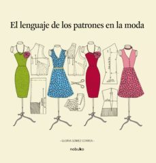 el lenguaje de los patrones en la moda (ebook)-gloria gomez correa-9789875844063