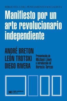 manifiesto por un arte revolucionario independiente (ebook)-andre breton-leon trotski-diego rivera-9789876299763