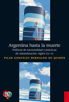 argentina hasta la muerte (ebook)-pilar gonzález bernaldo de quirós-9789877195163