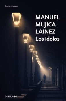 los idolos (ebook)-manuel mujica lainez-9789877255263