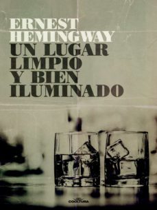 un lugar limpio y bien iluminado (ebook)-ernest hemingway-9789877443363