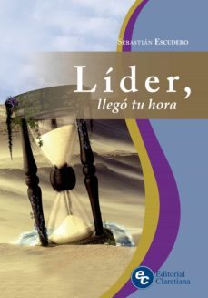lider, llego tu hora (ebook)-sebastian escudero-9789877620863