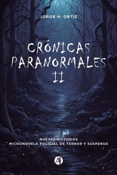 cronicas paranormales ii (ebook)-jorge h. ortiz-9789878756363