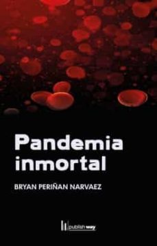 pandemia inmortal-bryan periñan narvaez-9789895289363