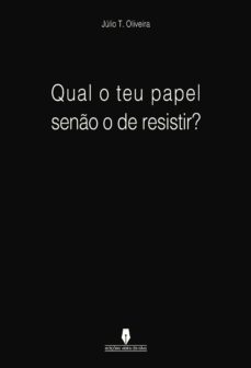 qual o teu papel seno o de resistir-9789897369063
