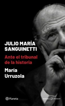 julio maria sanguinetti. ante el tribunal de la historia (ebook)-maría urruzola p.-9789915668963