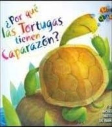 ¿por que las tortugas tienen caparazon?-9789974684263
