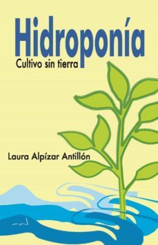 hidroponia. cultivo sin tierra (ebook)-laura alpizar antillon-9789977662763