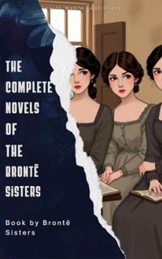 the complete novels of the bronte sisters (ebook)-charlotte bronte-emily brontë-anne brontë-9791070121863