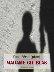 madame gil blas (ebook)-paul feval (pere)-9791220221863