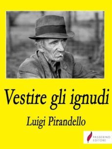 vestire gli ignudi (ebook)-luigi pirandello-9791220858663