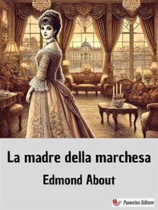 la madre della marchesa (ebook)-edmond about-9791223080863