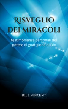 risveglio dei miracoli (ebook)-bill vincent-9791223913963