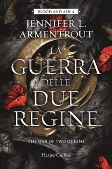 la guerra delle due regine. blood and ash vol.4-9791259852663