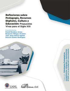 reflexiones sobre pedagogia, recursos digitales, cultura y educacion: propuestas vivas para el siglo xxi. (ebook)-david mendoza armas-9791370069063