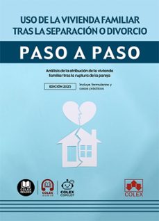uso de la vivienda familiar tras la separacion o divorcio. paso a paso-9791370112363