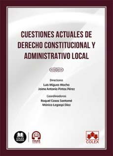 cuestiones actuales de derecho constitucional y administrativo local-luis miguez macho-jaime antonio pintos perez-9791370114763