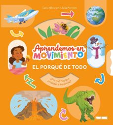 el porqué de todo. aprendemos en movimiento-carole bourset-julia ponnick-9791370139063