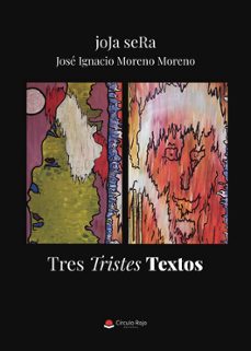 tres tristes textos-jose ignacio moreno moreno-9791370233563